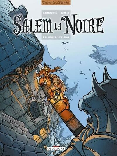Sylvain Cordurié dans Sälem la Noire - Tome 1 - La Pierre de Mort-Levée