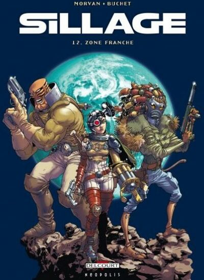  Neopolis dans Sillage - Tome 12 - Zone franche