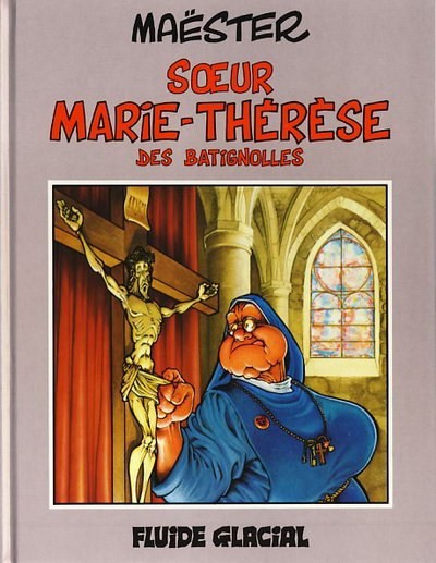  Fluide Glacial dans Soeur Marie-Thérèse - Tome 1 - des Batignolles