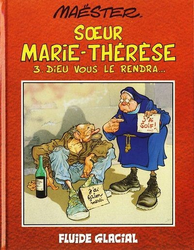  Fluide Glacial dans Soeur Marie-Thérèse - Tome 3 - Dieu vous le rendra...
