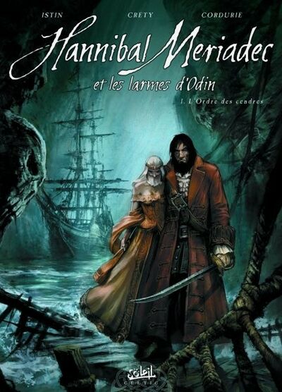 Jean-Luc Istin dans Hannibal Meriadec et les larmes d'Odin - Tome 1 - L'Ordre des Cendres
