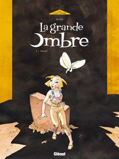  La Loge Noire dans La Grande Ombre - Tome 1 - Arcan'