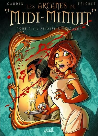 Les Arcanes du Midi-Minuit - Tome 7 - L'affaire de Rivendalwn