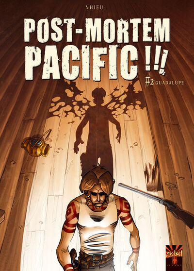  Soleil Levant dans Post-mortem Pacific !!! - Tome 2 - Guadalupe