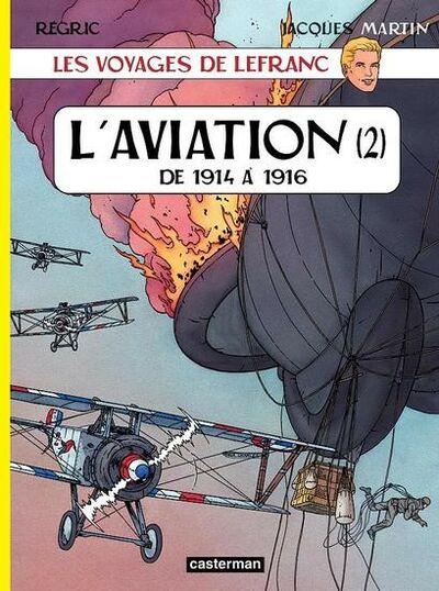 Les Voyages de Lefranc - Tome 2 - L'aviation (2) : de 1914 à 1916