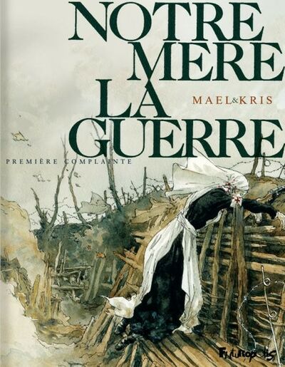 Notre mère la guerre - Tome 1