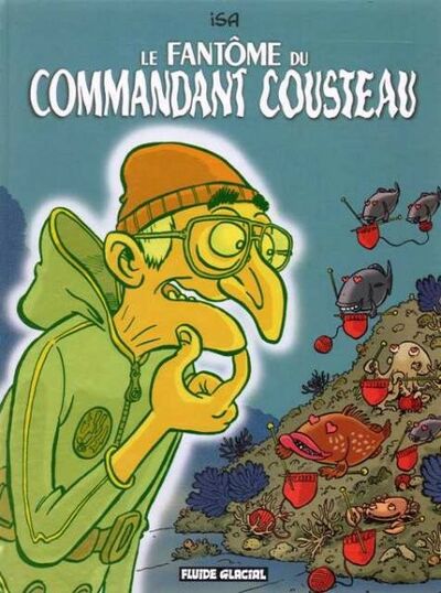  Fluide Glacial dans Le Fantôme du commandant Cousteau
