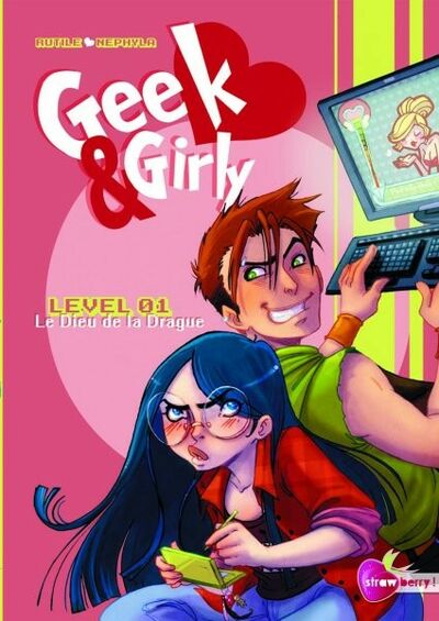 Geek & Girly - Tome 1 - Le Dieu de la drague