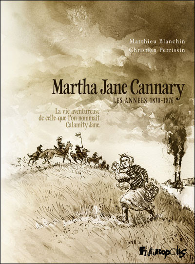 Martha Jane Cannary - Tome 2 - Les années 1870-1876