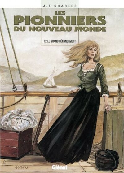 Vécu dans Les Pionniers du Nouveau Monde - Tome 2 - Le grand dérangement