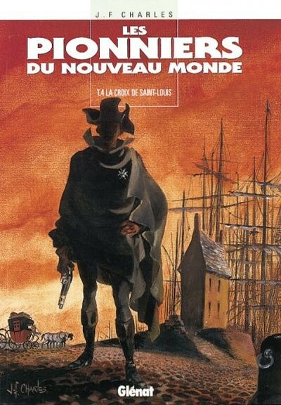 Vécu dans Les Pionniers du Nouveau Monde - Tome 4 - La Croix de Saint-Louis