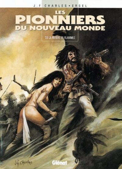 Vécu dans Les Pionniers du Nouveau Monde - Tome 9 - La rivière en flamme