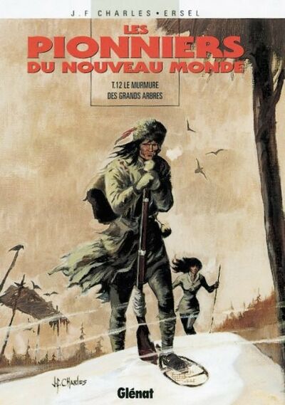 Vécu dans Les Pionniers du nouveau Monde - Tome 12 - Le murmure des grands arbres