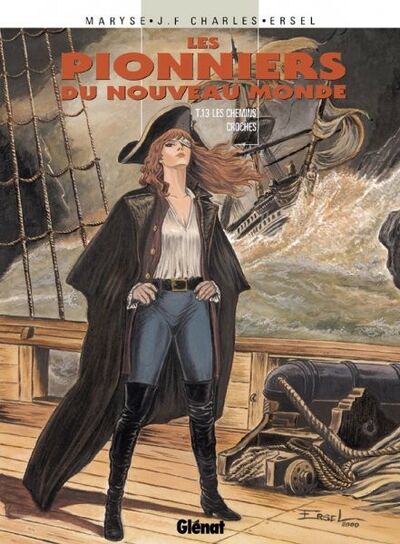 Vécu dans Les Pionniers du Nouveau Monde - Tome 13 - Les chemins croches