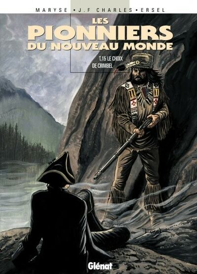 Vécu dans Les Pionniers du Nouveau Monde - Tome 15 - Le choix de Crimbel