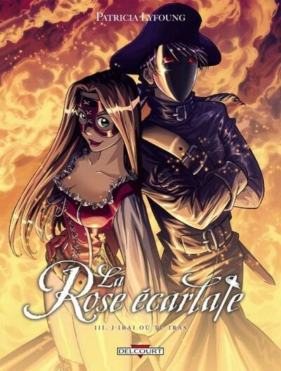 La Rose écarlate - Tome 3 - J'irai où tu iras