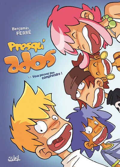 Presqu'ados - Tome 1 - Vous pouvez pas comprendre