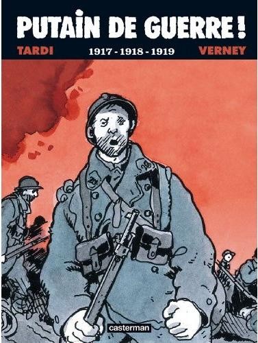 Putain de guerre ! - 1917-1918-1919