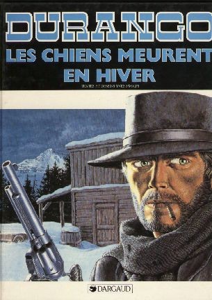 Durango - Tome 1 - Les chiens meurent en hiver