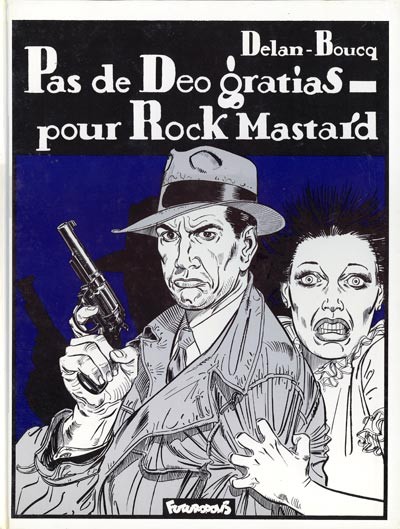  Hic et nunc dans Rock Mastard - Tome 1 - Pas de deo gratias pour Rock Mastard