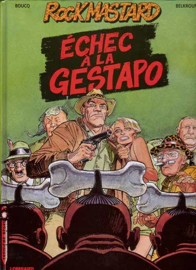 Troisième Degré dans Rock Mastard - Tome 2 - Echec à la Gestapo