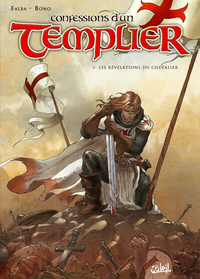 Confessions d'un Templier - Tome 1 - Les révélations du chevalier
