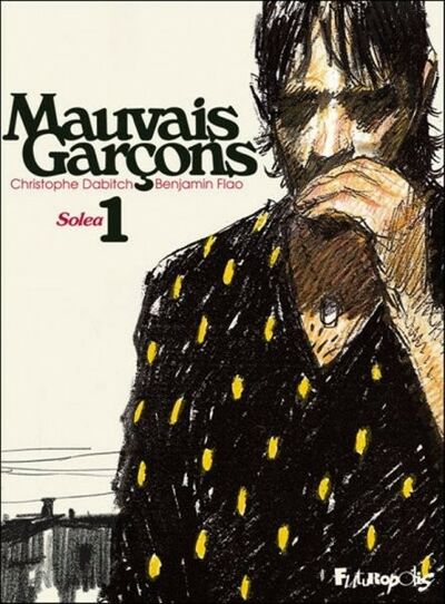Mauvais garçons - Solea 1
