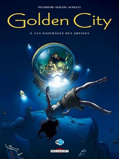  Série B dans Golden City - Tome 8 - Les naufragés des abysses
