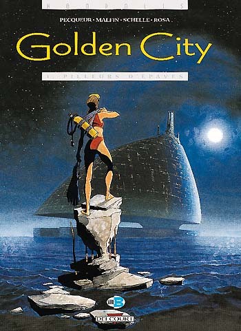  Série B dans Golden City - Tome 1 - Pilleurs d'épaves