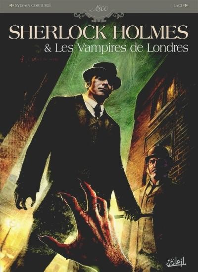 Sherlock Holmes & les vampires de Londres - Tome 1 - L'appel du sang