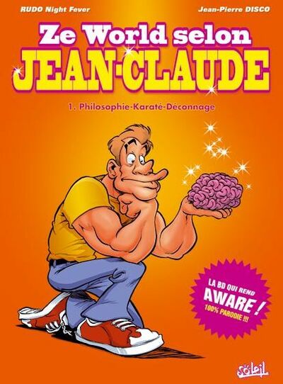 World selon Jean-Claude (Ze) - Tome 1 - Philosophie-karaté-déconnage