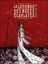 La Légende des nuées écarlates - Tome 2 - Comme feuilles au vent