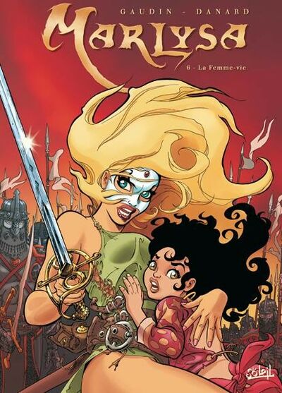 Marlysa - Tome 6 - La femme-vie