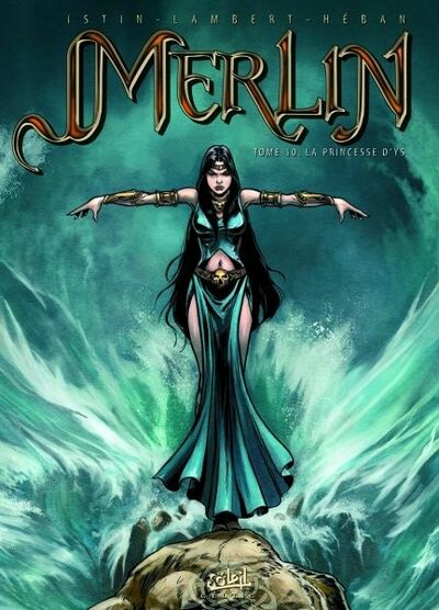 Jean-Luc Istin dans Merlin - Tome 10 - La princesse d'Ys