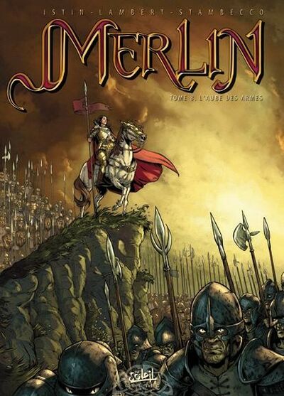 Jean-Luc Istin dans Merlin - Tome 8 - L'aube des armes