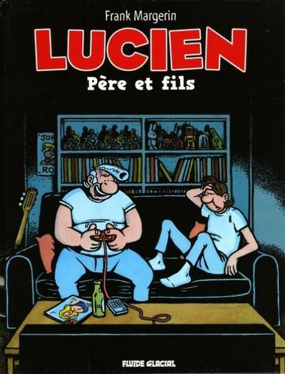  Fluide Glacial dans Lucien - Tome 10 - Père et fils