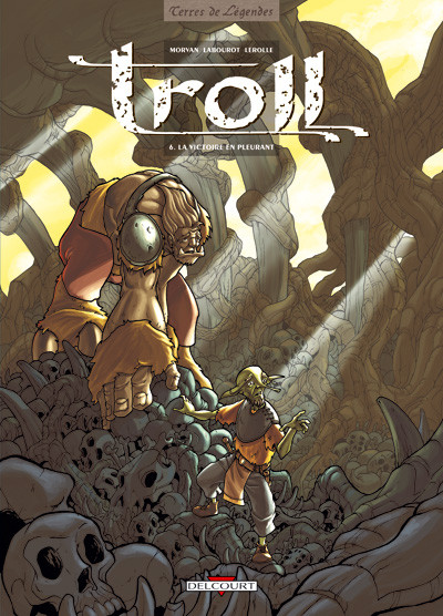Terres De Légendes dans Troll - Tome 6 - La victoire en pleurant