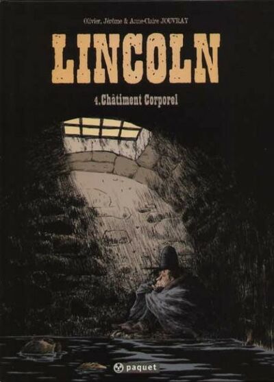 Olivier Jouvray dans Lincoln - Tome 4 - Châtiment corporel