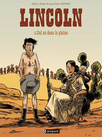 Olivier Jouvray dans Lincoln - Tome 5 - Cul nu dans la plaine