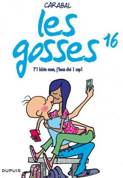 Les Gosses - Tome 16 - T'1 kiète man, j'boss ché 1 cop1