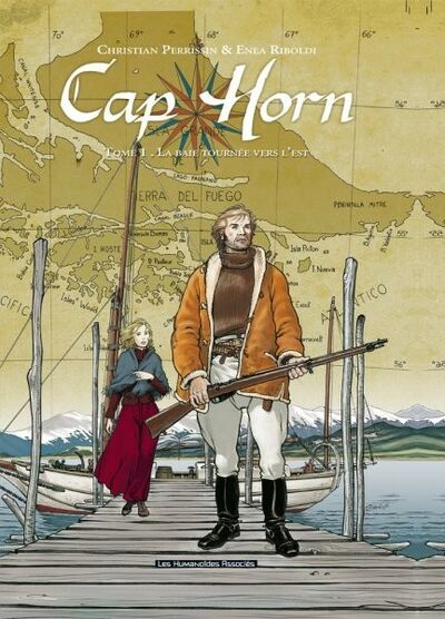Cap Horn - Tome 1 - La baie tournée vers l'Est