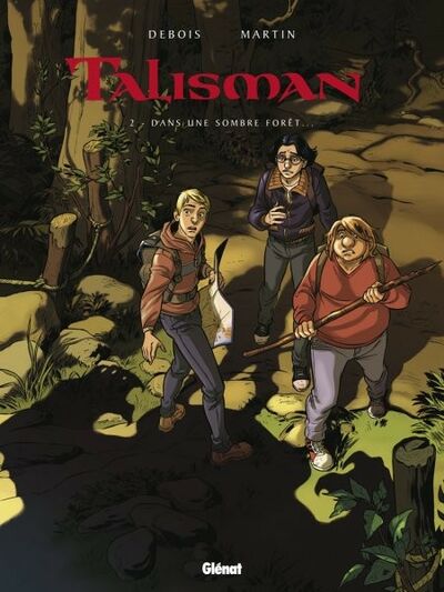 François Debois dans Talisman - Tome 2 - Dans une sombre forêt...