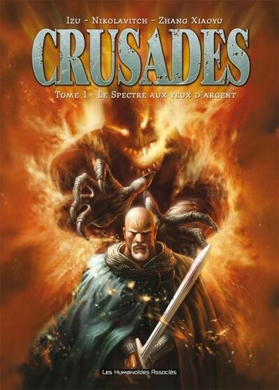 Crusades - Tome 1 - Le spectre aux yeux d'argent