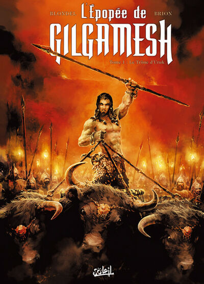 L'Epopée de Gilgamesh - Tome 1 - Le trône d'Uruk
