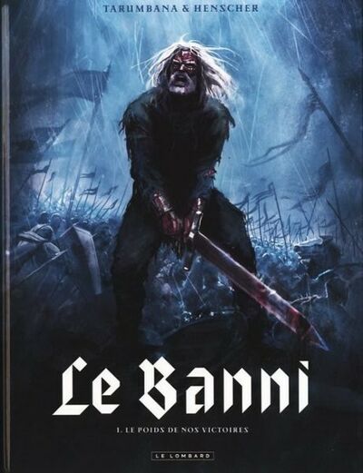 Le Banni - Tome 1 - Le poids de nos victoires