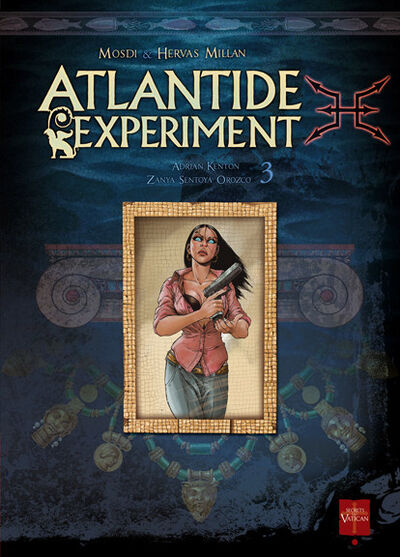  Secrets du Vatican dans Atlantide Experiment - Tome 3 - Adrian Kenton - Zanya Sentoya Orozco