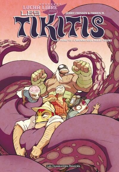 Les Tikitis - Tome 3 - L'homme aux mille tours