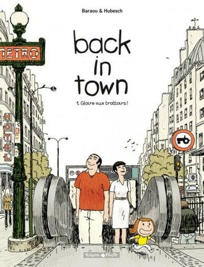 Back in town - Tome 1 - Gloire aux trottoirs !