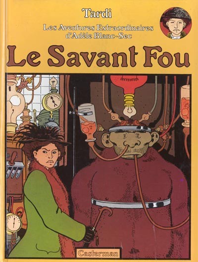 Adèle Blanc-Sec - Tome 3 - Le savant fou