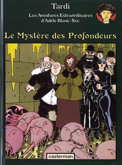 Adèle Blanc-Sec - Tome 8 - Le mystère des profondeurs